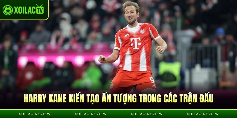 Harry Kane có nhiều pha kiến ​​tạo trong các trận thắng của Bayern Munich